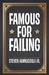 Famous for Failing by Steven, Jr. Iannuccilli