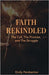 Faith Rekindled: The Call, the Promise, and the Struggle by Pemberton, Emily