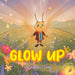 Glow Up! by Orlando Flores