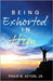 Being Exhorted in Him by Seton, Philip B., Jr.