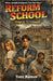 Reform School: Tragedy to Triumph by Tony Barnes