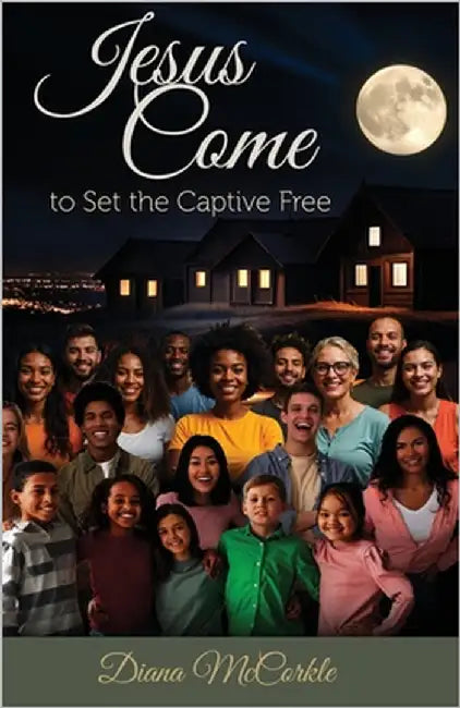 Jesus Come to Set the Captive Free by McCorkle, Diana