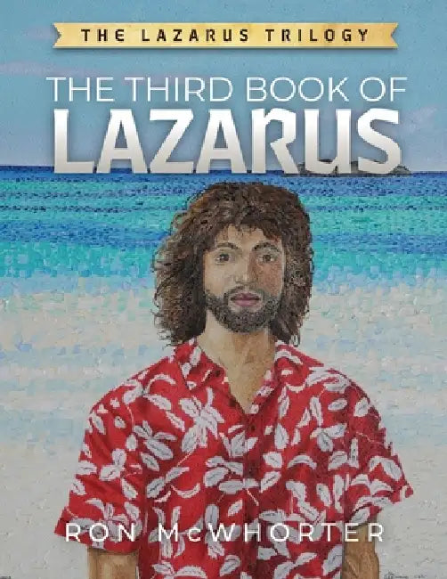 The Third Book of Lazarus by Ron McWhorter