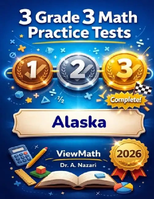 3 Alaska AK STAR Grade 3 Math Practice Tests: Full-Length Test Prep with Detailed Answer Explanations by A. Nazari