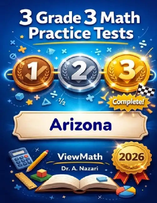 3 Arizona AASA Grade 3 Math Practice Tests: Full-Length Test Prep with Detailed Answer Explanations by A. Nazari