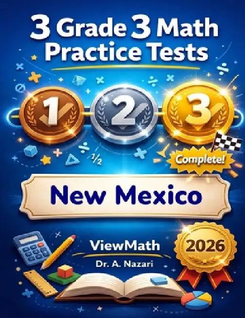 3 New Mexico NM-MSSA Grade 3 Math Practice Tests: Full-Length Test Prep with Detailed Answer Explanations by A. Nazari