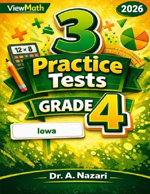 3 Iowa ISASP Grade 4 Math Practice Tests: Full-Length Test Prep with Detailed Answer Explanations by A. Nazari