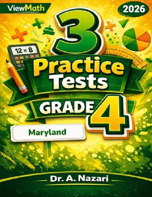3 Maryland MCAP Grade 4 Math Practice Tests: Full-Length Test Prep with Detailed Answer Explanations by A. Nazari