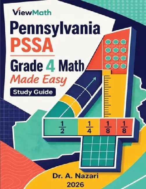 Pennsylvania PSSA Grade 4 Math Made Easy: Study Guide with Key Concepts, Review & Practice by A. Nazari