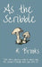 As The Scribble by K. Brooks