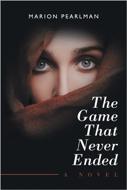 The Game That Never Ended by Pearlman, Marion