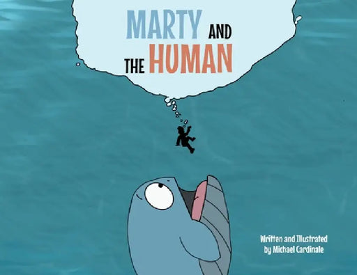 Marty and the Human by Michael Cardinale