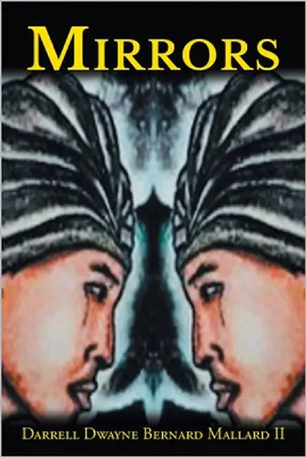 Mirrors by Mallard, Darrell Dwayne Bernard, II