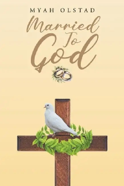 Married To God by Myah Olstad