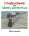 Cinderclaws and Merry Christmus by Sherry Marlene Rice Lewis