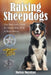 Raising Sheepdogs: Our Story and a Guide for Parents Who Wish to Raise Heroes by Markus Moynihan