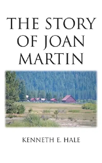 The Story of Joan Martin by Kenneth E. Hale