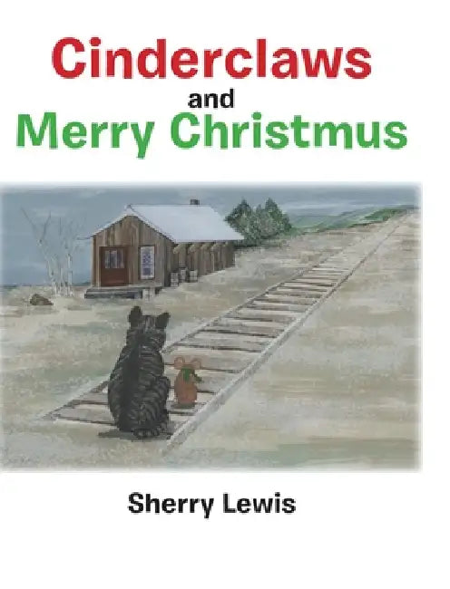 Cinderclaws and Merry Christmus by Sherry Marlene Rice Lewis
