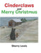 Cinderclaws and Merry Christmus by Sherry Marlene Rice Lewis