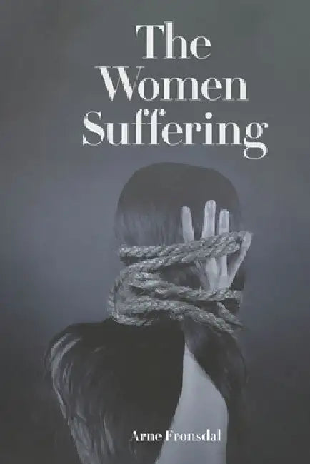 The Women Suffering by Arne Fronsdal