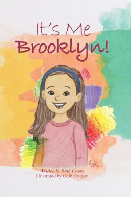 It's Me Brooklyn! by Ruth Coyne, Cole Houser