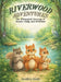 Riverwood Adventures: The Whimsical Journeys of Scooter, Salty, and Sebastian by Gerald A. Smith