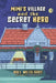 Mimi's Village and the Secret Hero by Bill Medeiros, Sarah Medeiros