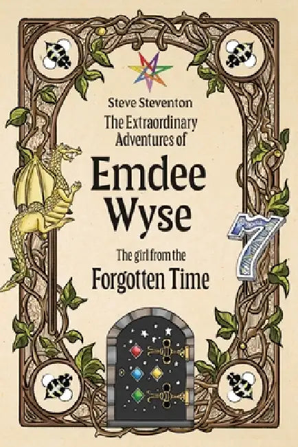 The Extraordinary Adventures of Emdee Wyse: The girl from the Forgotten Time by Steve Steventon