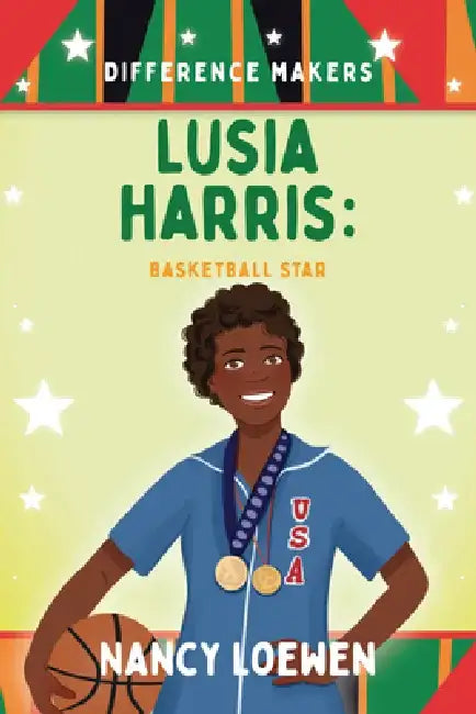 Lusia Harris: Basketball Star by Nancy Loewen