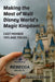 Making the Most of Walt Disney World's Magic Kingdom: Cast Member Tips and Tricks by Rebecca Bryant
