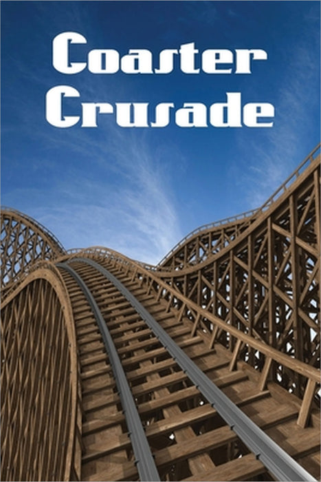 Coaster Crusade by Bryce Yelverton