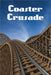 Coaster Crusade by Bryce Yelverton