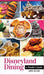 Disneyland Dining: A Foodie's Guide by Jamie Nelson