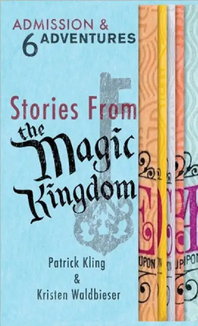 Stories from the Magic Kingdom by Kling, Patrick