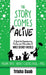 The Story Comes Alive: A Guide to Experiencing Movies and Characters at Walt Disney World [Volume Three: Disney Classics: 1940s-1990s] by Trisha Daab