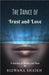 The Dance of Trust and Love: A Journey of Healing and Hope by Rizwana Shaikh
