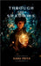 Through the Shadows by Kanu Priya