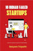 10 Indian Failed Startups: Lessons Ambition, Innovation and Market Realities by Satyam Tripathi