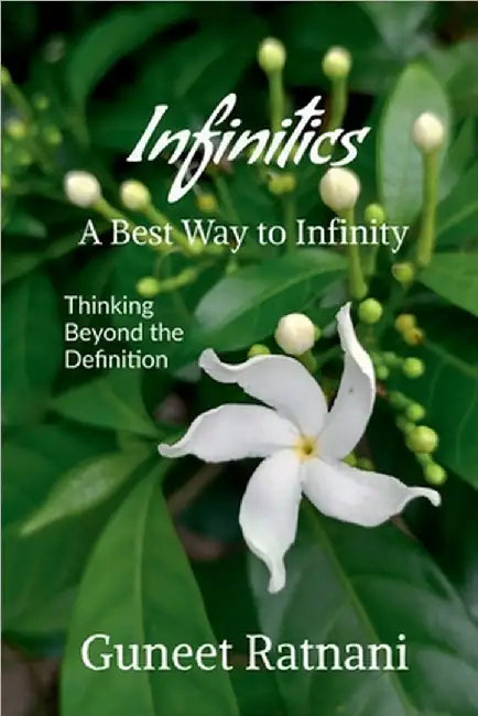 Infinitics: A Best Way to Infinity by Guneet Ratnani