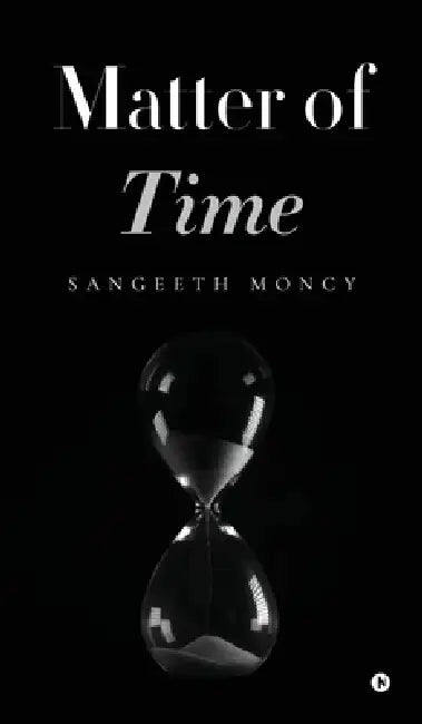 Matter of time by Sangeeth Moncy