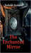 The Enchanted Mirror by Rishabh Kathuria
