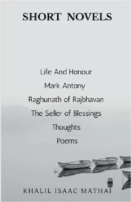 Short Novels by Dr Khalil Isaac Mathai