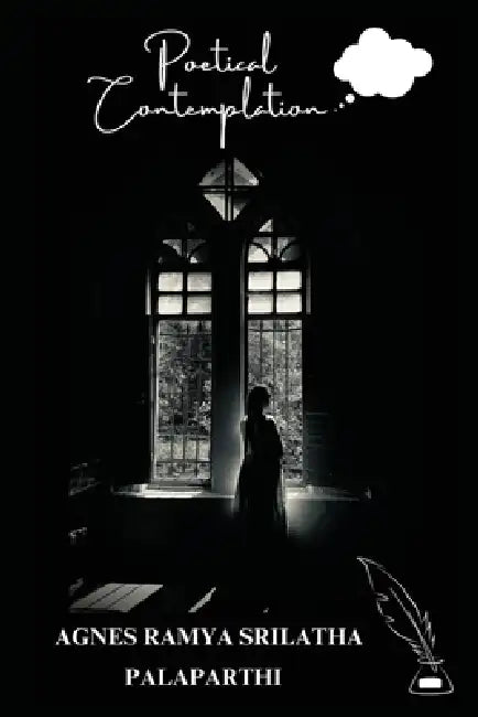 Poetical_Contemplation by Agnes Ramya Srilatha Palaparthi