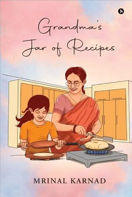 Grandma's Jar of Recipes by Mrinal Karnad
