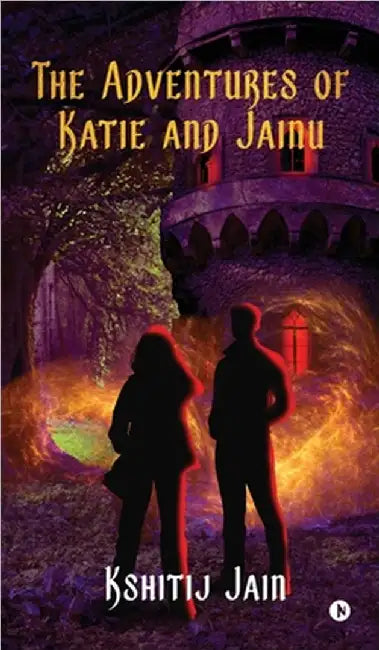 The Adventures of Katie and Jainu by Kshitij Jain