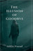 The illusion of goodbye by Ishlin Prasad