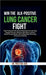 Win The ALK-Positive Lung Cancer Fight: Stop Tumor Growth, Extend Maximum Survival using Targeted Therapy, Minimize Side Effects, Achieve Break Throug by Dr Preetam Jain