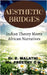 Aesthetic Bridges: Indian Theory Meets African Narratives by Dr R Malathi