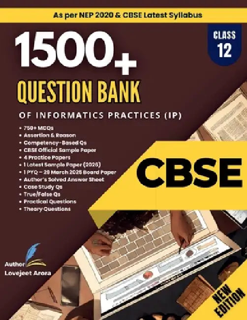 Question Bank Class 12 CBSE - Informatics Practices (IP) by Lovejeet Arora