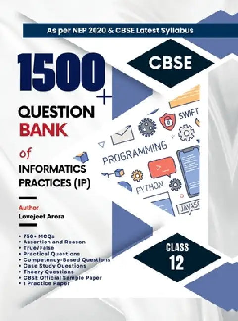 Question Bank Class 12 CBSE - Informatics Practices (IP) by Lovejeet Arora